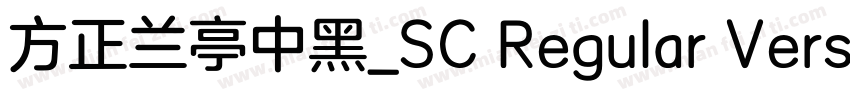 方正兰亭中黑_SC Regular Version 100字体转换
